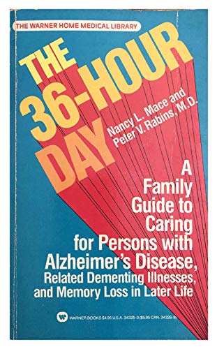 Thirty-Six Hour Day: A Family Guide to Caring for Persons with Alzheimer's Disease