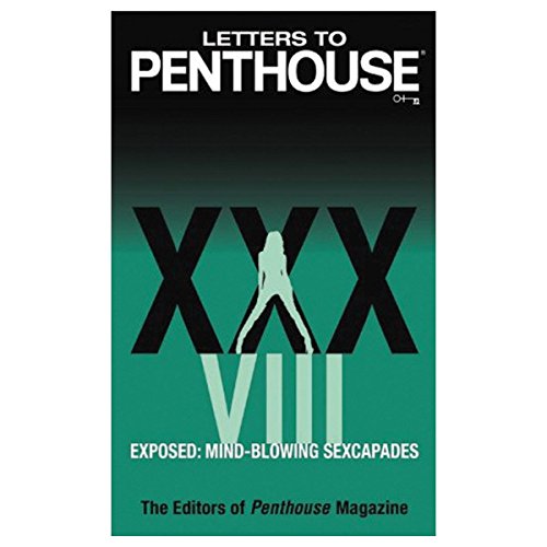 Letters To Penthouse Xxxviii: Exposed: Mind-Blowing Sexcapades: 38