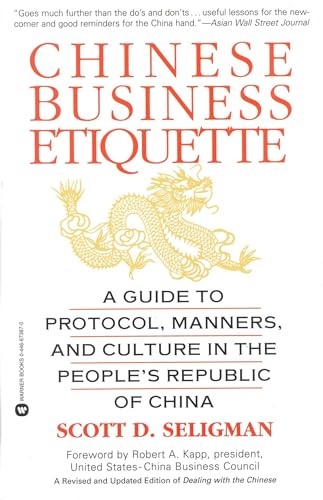 Chinese Business Etiquette: A Guide to Protocol, Manners, and Culture in thePeople's Republic of China