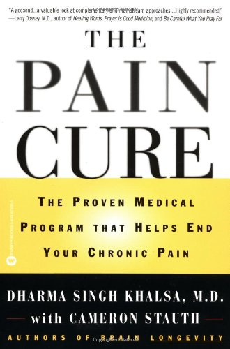 The Pain Cure: The Proven Medical Program that Helps End Your Chronic Pain