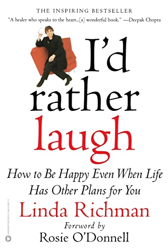I'd Rather Laugh: How to be Happy Even When Life Has Other Plans forYou