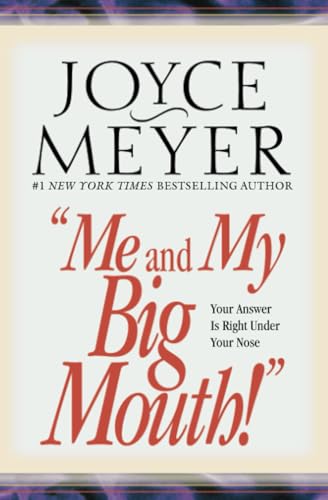 Me and My Big Mouth!: Your Answer Is Right Under Your Nose