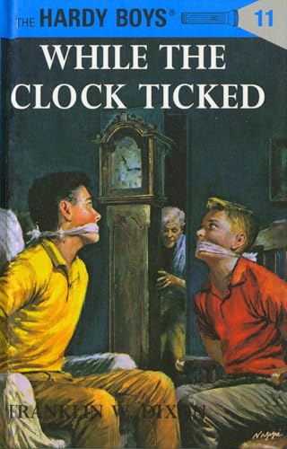 Hardy Boys 11: While the Clock Ticked (The Hardy Boys)