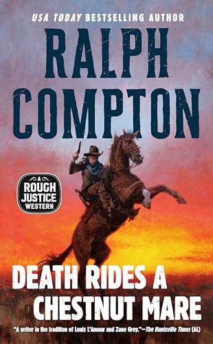 Death Rides A Chestnut Mare (A Rough Justice Western)