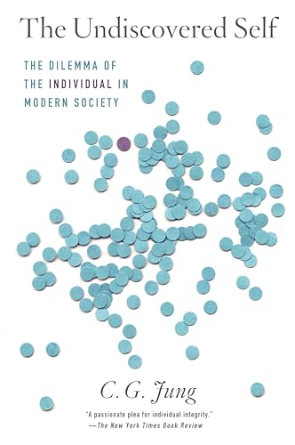 The Undiscovered Self: The Dilemma of the Individual in Modern Society