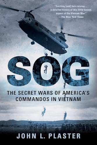 Sog: The Secret Wars of America's Commandos in Vietnam