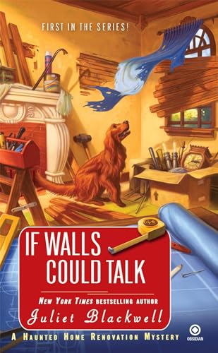 If Walls Could Talk: A Haunted Home Renovation Mystery