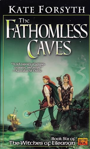 The Fathomless Caves: Book Six of the Witches of Eileanan