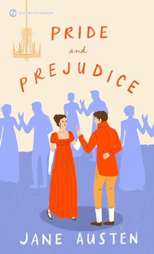 Pride and Prejudice: 200th Anniversary Edition. With an Introduction by Margaret Drabble and an Afterword by Eloisa James (Signet Classics)