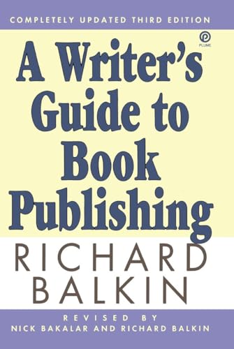 A Writer's Guide to Book Publishing: Second Revised Edition