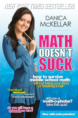 Math Doesn't Suck: How to Survive Middle School Math Without Losing Your Mind or Breaking a Nail (McKellar Math)