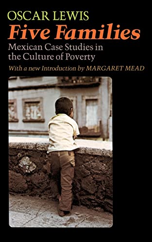 Five Families: Mexican Case Studies In The Culture Of Poverty