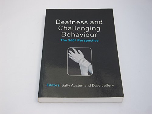 Deafness and Challenging Behaviour: The 360° Perspective