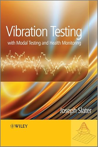 Vibration Testing, with Modal Testing and Health Monitoring