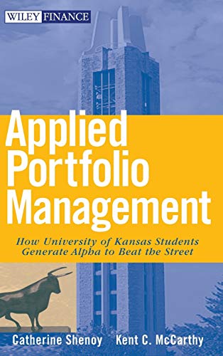 Applied Portfolio Management: How University of Kansas Students Generate Alpha to Beat the Street