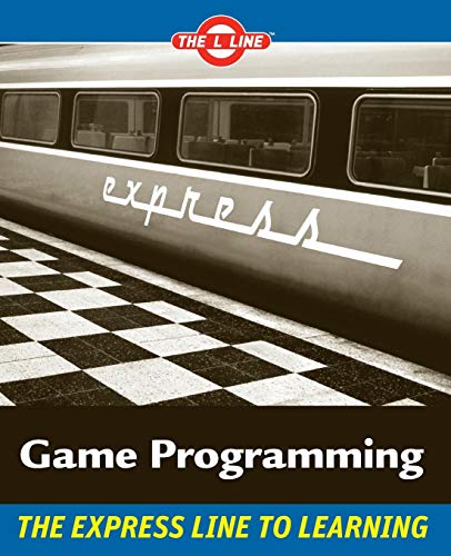Game Programming: The L Line, The Express Line to Learning