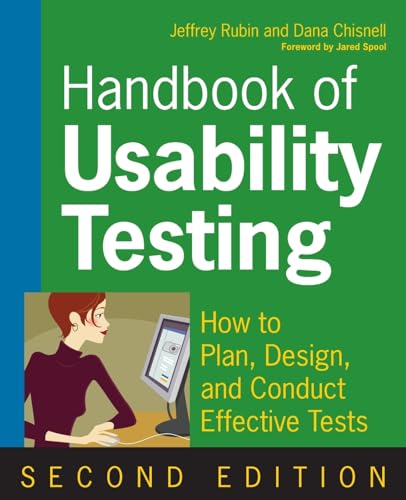 Handbook of Usability Testing: How to Plan, Design, and Conduct Effective Tests