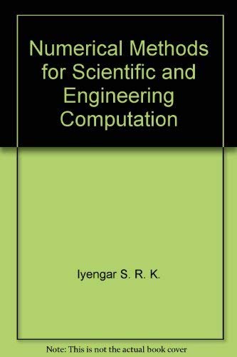 Numerical Methods for Scientific and Engineering Computation