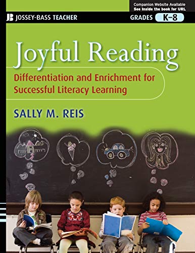 Joyful Reading: Differentiation and Enrichment for Successful Literacy Learning, Grades K-8