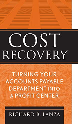 Cost Recovery: Turning Your Accounts Payable Department into a Profit Center