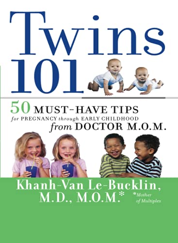 Twins 101: 50 Must-Have Tips for Pregnancy through Early Childhood From Doctor M.O.M.