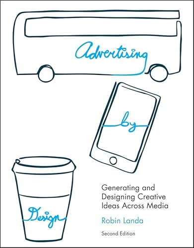 Advertising by Design: Generating and Designing Creative Ideas Across Media