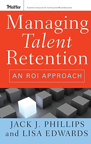 Managing Talent Retention: An ROI Approach