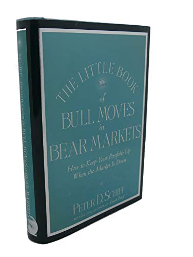 The Little Book of Bull Moves in Bear Markets: How to Keep Your Portfolio Up When the Market is Down