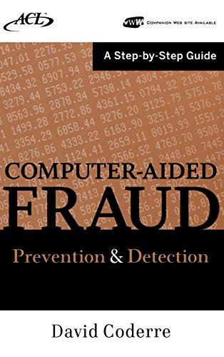 Computer Aided Fraud Prevention and Detection: A Step by Step Guide