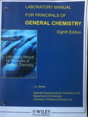 Laboratory Manual for Principles of General Chemistry, 8th Edition Chem 212 University of Missouri