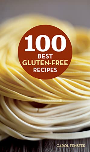 100 Best Gluten-Free Recipes (100 Best Recipes)