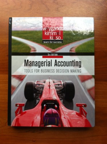 Managerial Accounting: Tools for Business Decision Making