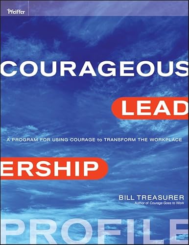 Courageous Leadership Profile