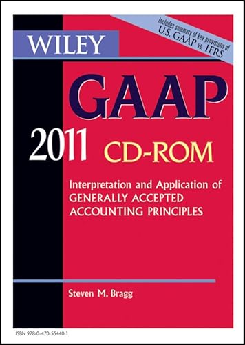 Wiley GAAP: Interpretation and Application of Generally Accepted Accounting Principles 2011