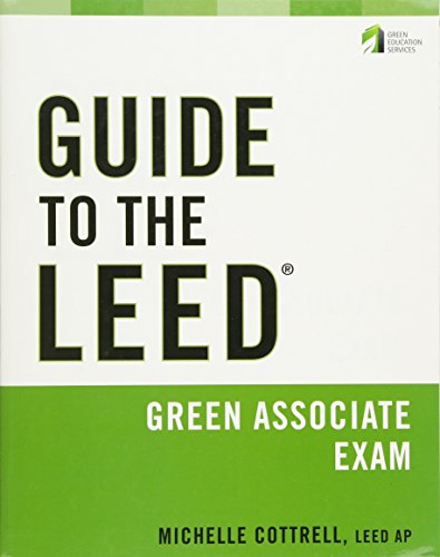 Guide to the LEED Green Associate Exam (Wiley Series in Sustainable Design)