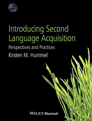 Introducing Second Language Acquisition: Perspectives and Practices (Linguistics in the World)