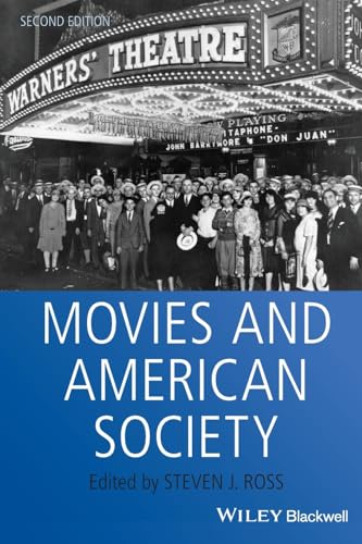 Movies and American Society (Wiley Blackwell Readers in American Social and Cultural History)