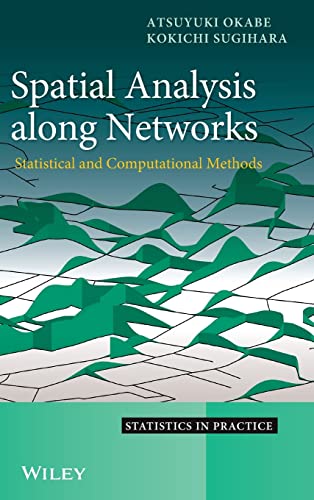 Spatial Analysis Along Networks - Statistical and Computational Methods: 133 (Statistics in Practice)
