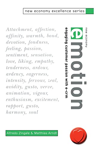 New Economy Emotion: Engaging Customer Passion with e-crm (New Economy Excellence)