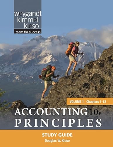Study Guide Volume 1 (Chapters 1-12) to accompany Accounting Principles, 10e
