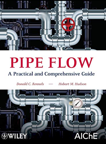 Pipe Flow: A Practical and Comprehensive Guide