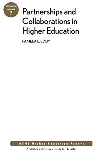 Partnerships and Collaboration AEHE 36:2 (ASHE Higher Education Report Series)