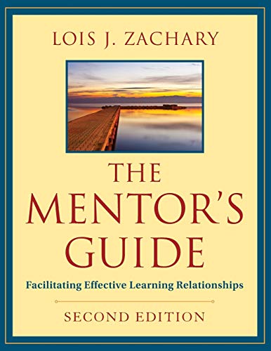 The Mentor's Guide: Facilitating Effective Learning Relationships