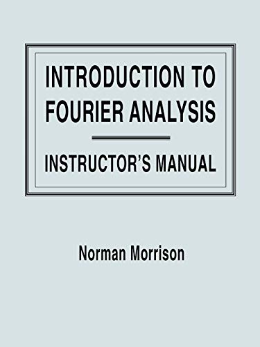 Introduction to Fourier Analysis: Instructor's Manual