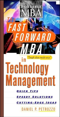 The Fast Forward MBA in Technology Management (Fast Forward MBA Series)