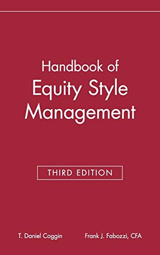 The Handbook of Equity Style Management (Frank J. Fabozzi Series)