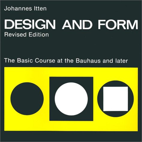 Design and Form: The Basic Course at the Bauhaus and Later, Revised Edition