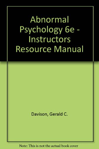 Abnormal Psychology 6e - Instructors Resource Manual