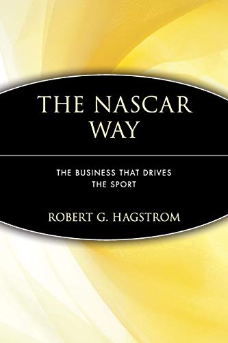 The NASCAR Way: The Business That Drives the Sport