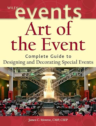 ART OF THE EVENT: COMPLETE GUIDE TO DESIGNING AND DECORATING SPECIAL EVENTS (HB 2006)